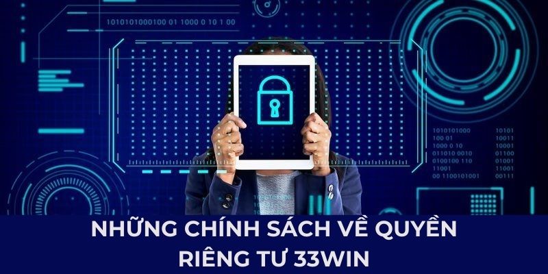 Những chính sách về quyền riêng tư 33Win